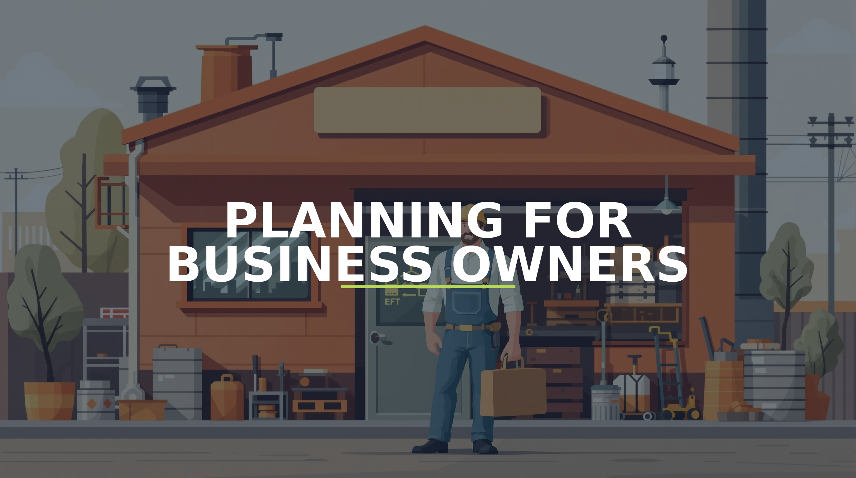 Planning for Business Owners