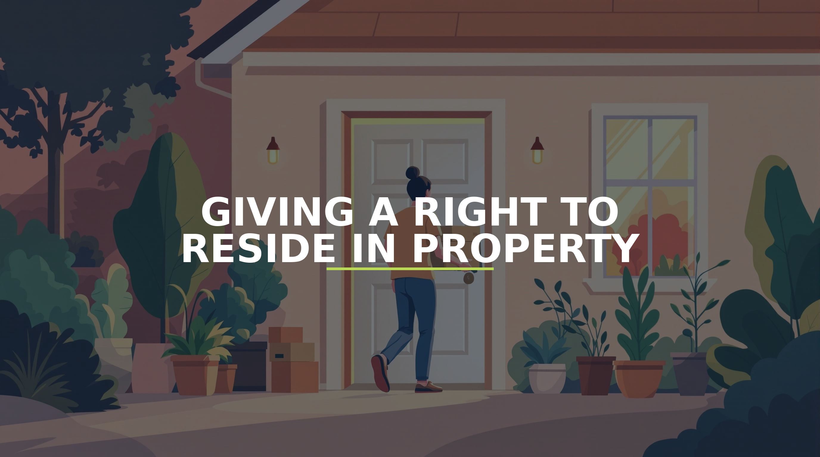 Giving a Right to Reside in Property